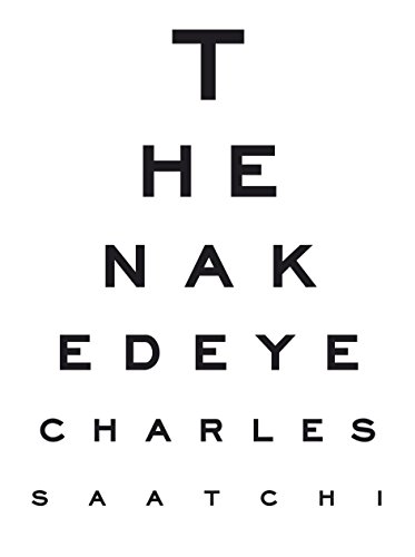 The Naked Eye: Charles Saatchi's new book based on extraordinary unphotoshopped images